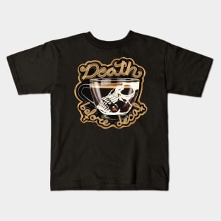 Death Before Decaf Kids T-Shirt